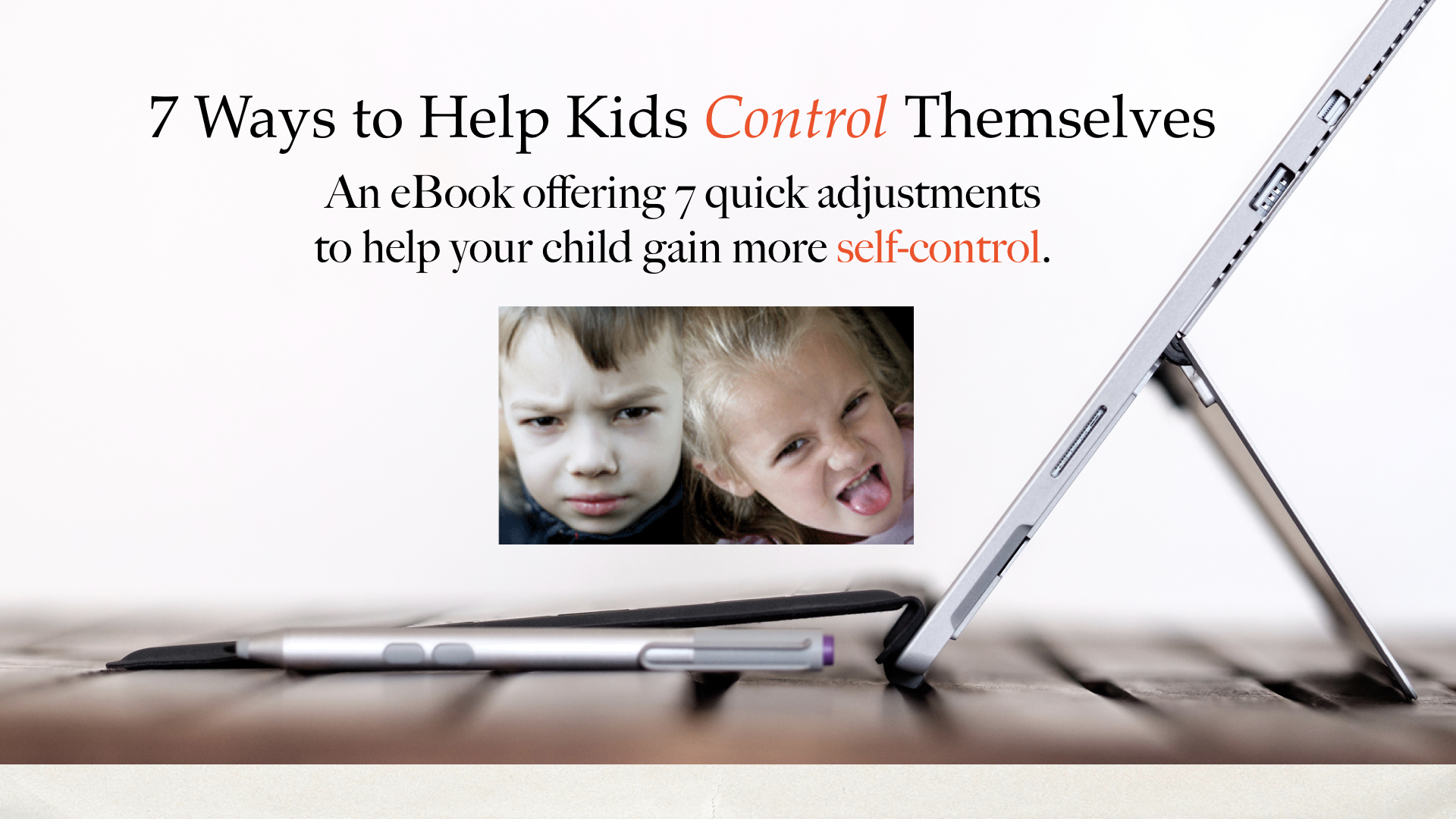 7 Ways To Help Kids Control Themselves. An eBook with 7 Quick Adjustments you can make to help your child gain more self-control.